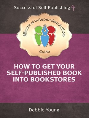 cover image of How to Get Your Self-Published Book Into Bookstores